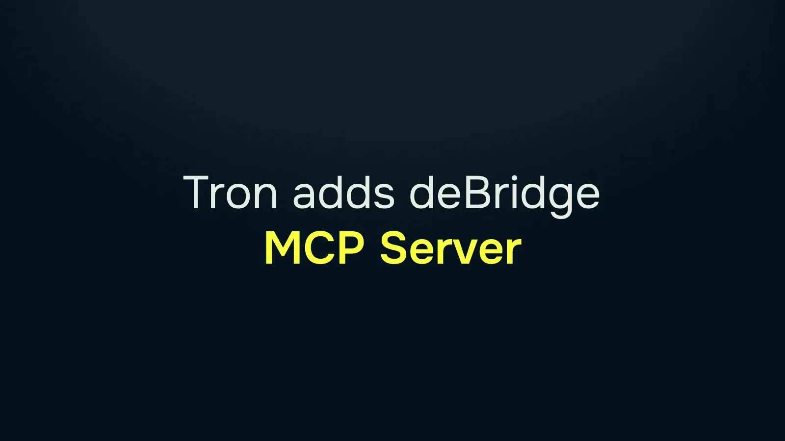 Tron adds deBridge MCP