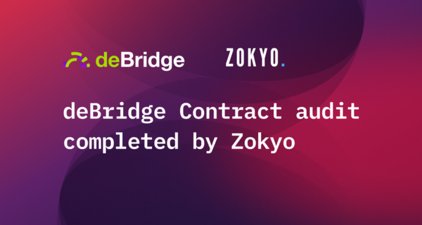 Zokyo Successfully Concludes Security Audit of deBridge