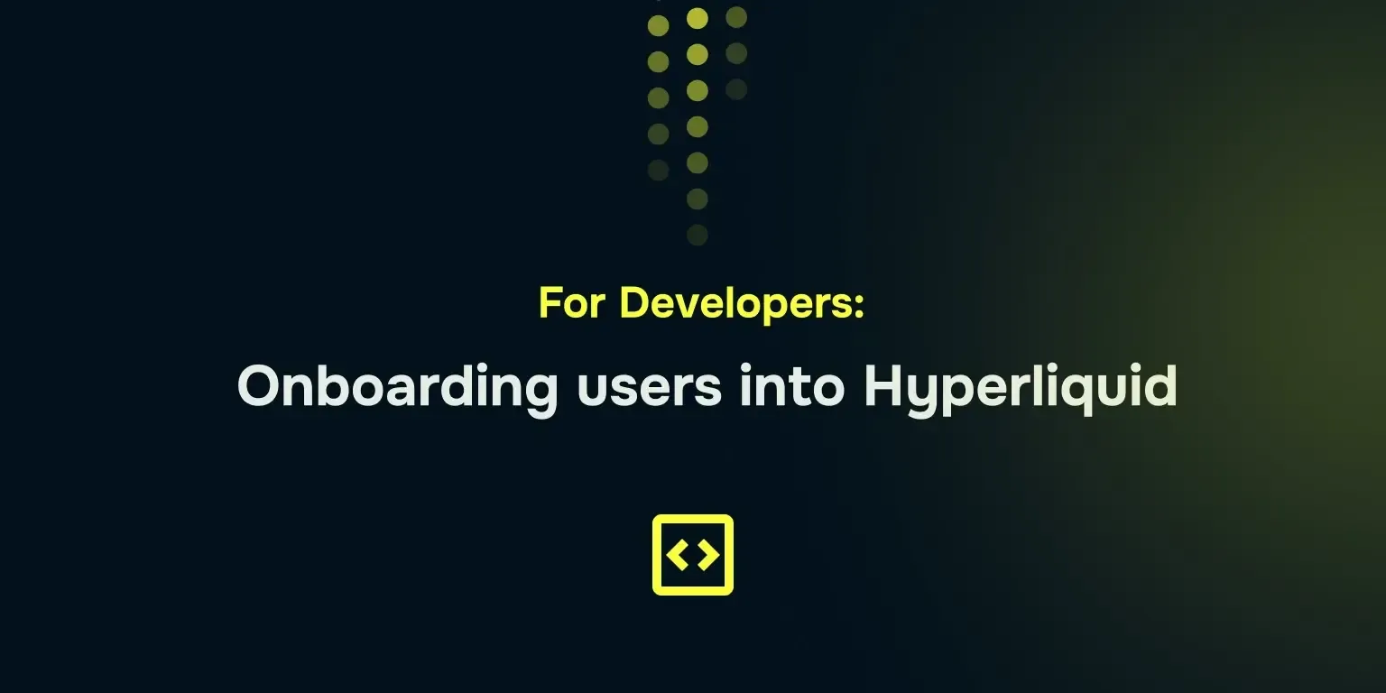 Onboard users into Hyperliquid