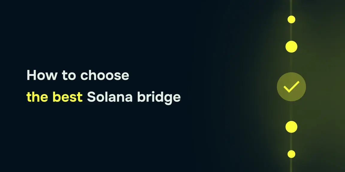 Choose Best Solana Bridge for all your bridging needs