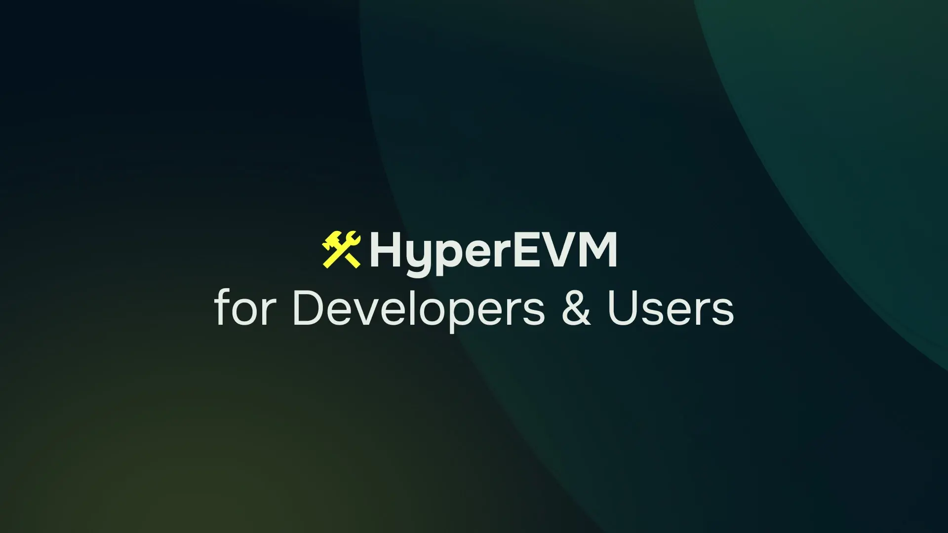 HyperEVM for Developers & Users