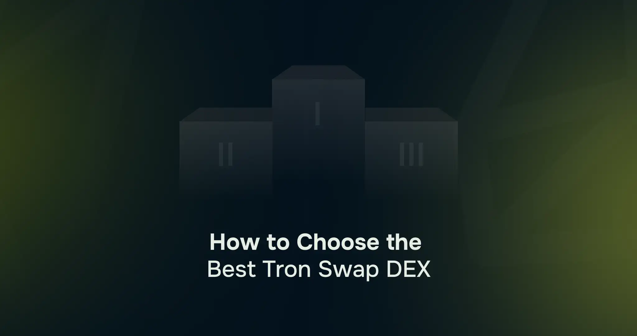 Choose Best Tron Swap DEX