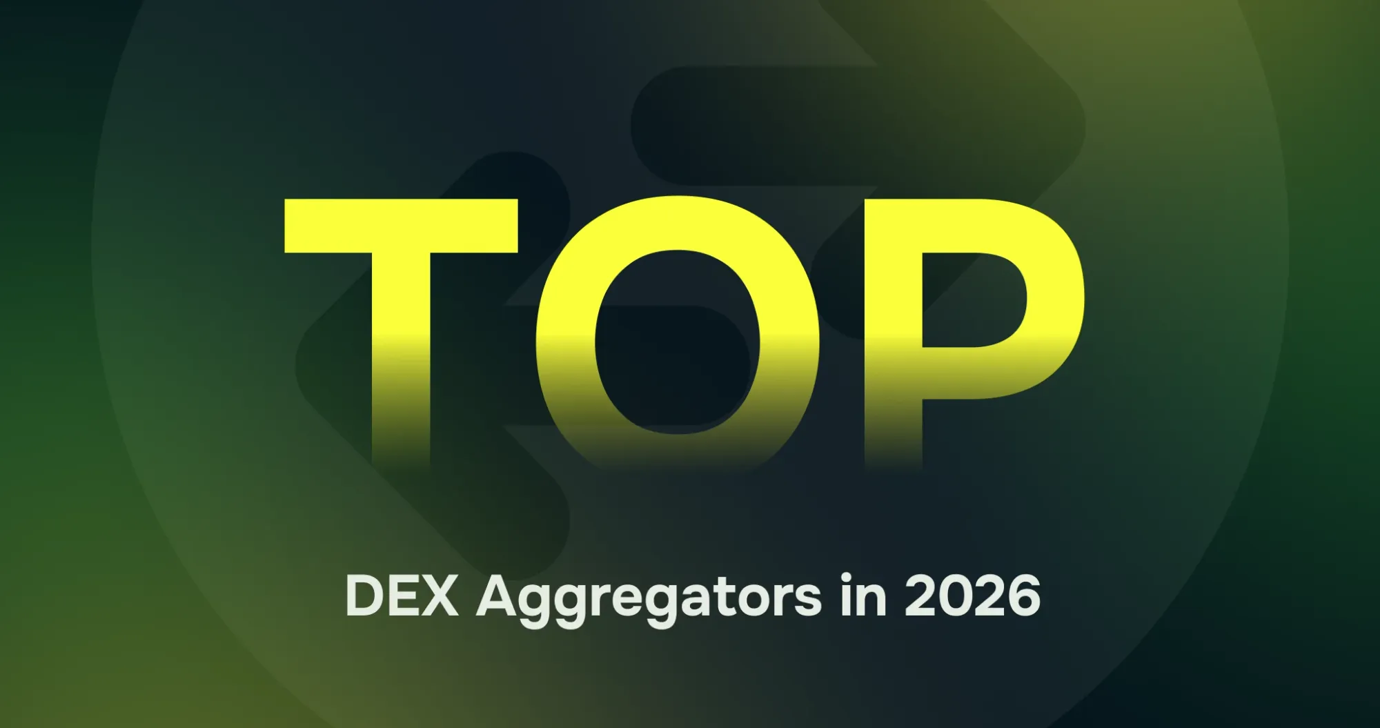 Top DEX Aggregators 2026