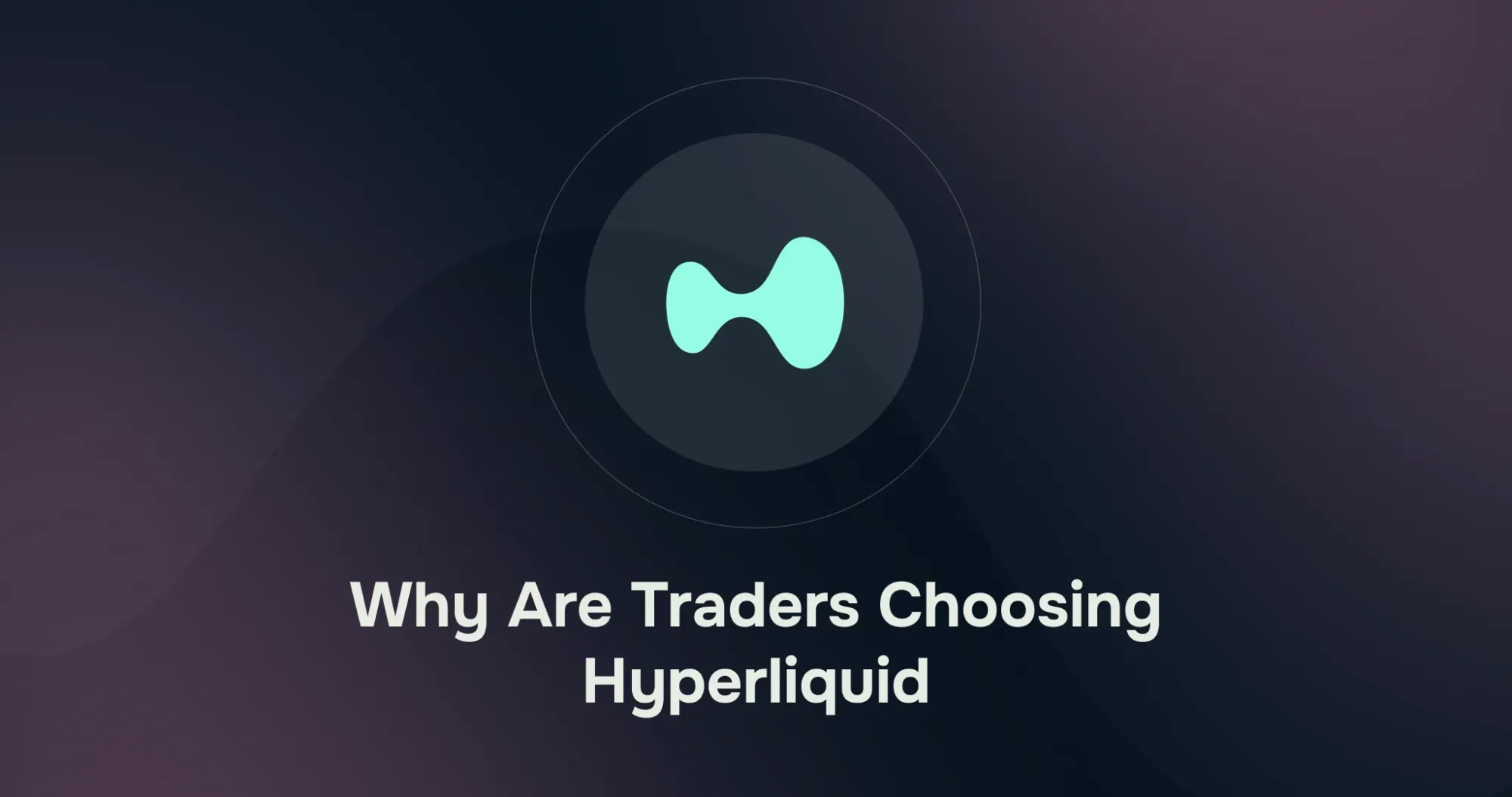 Why are traders choosing hyperliquid