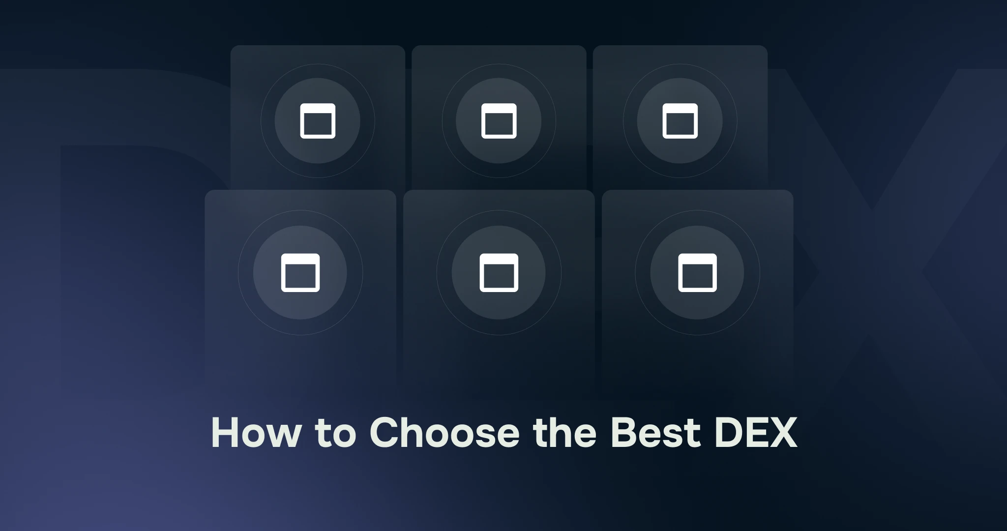 How to Choose the Best DEX