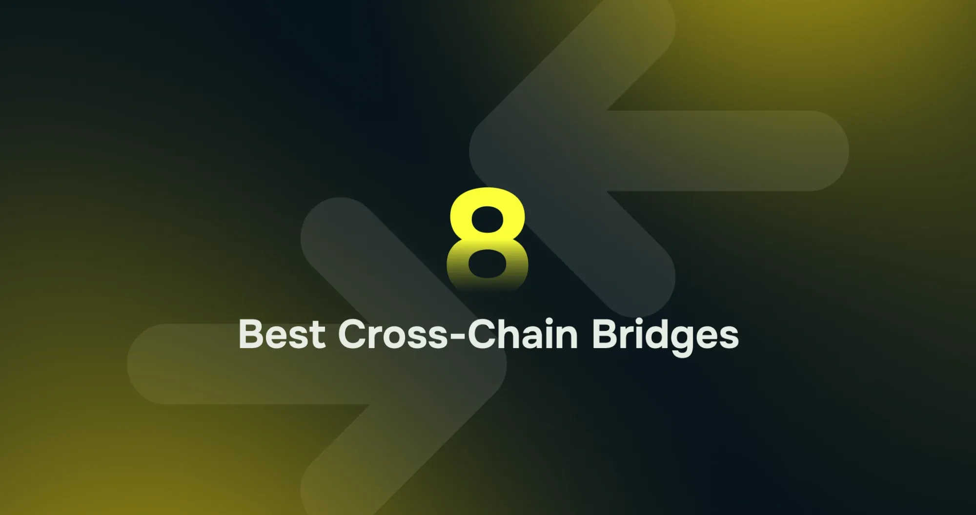 8 Best Cross-Chain Bridges