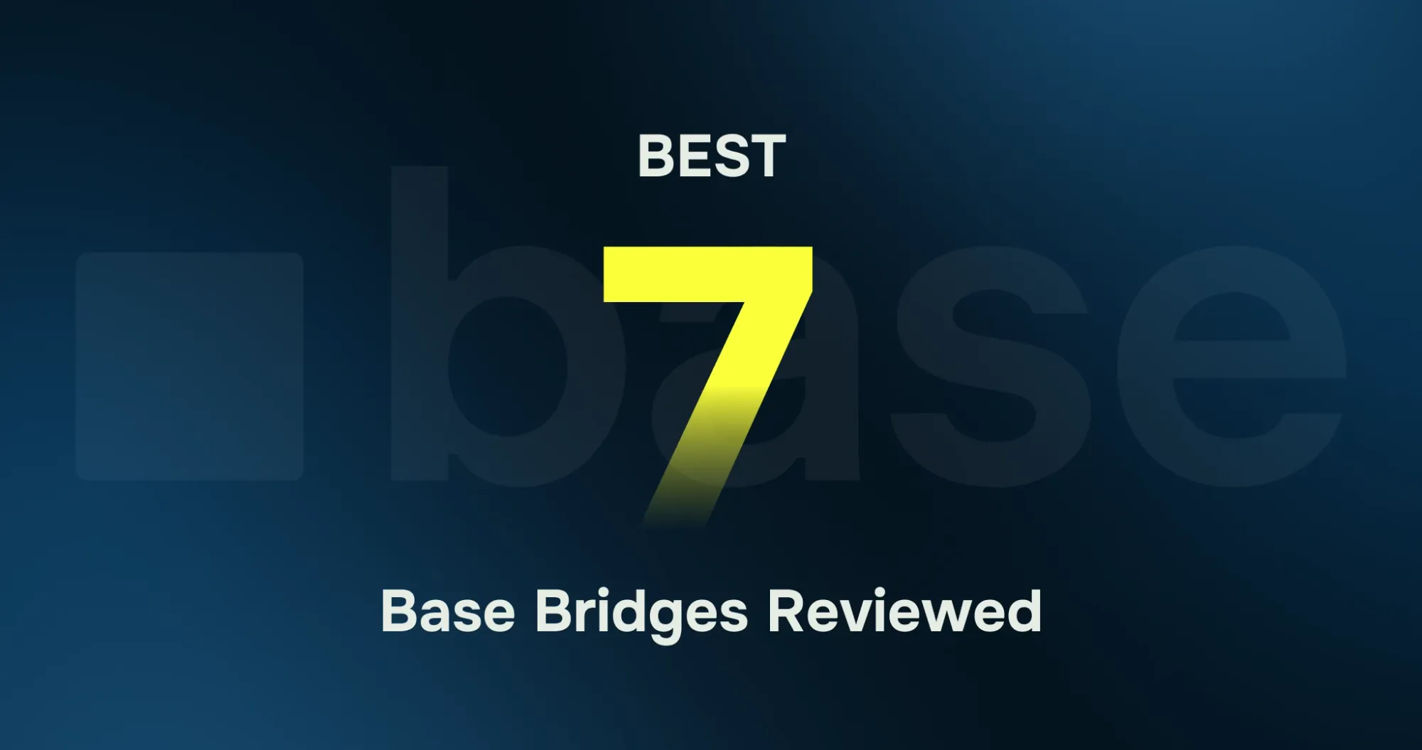 Best 7 Base Bridges Reviewed
