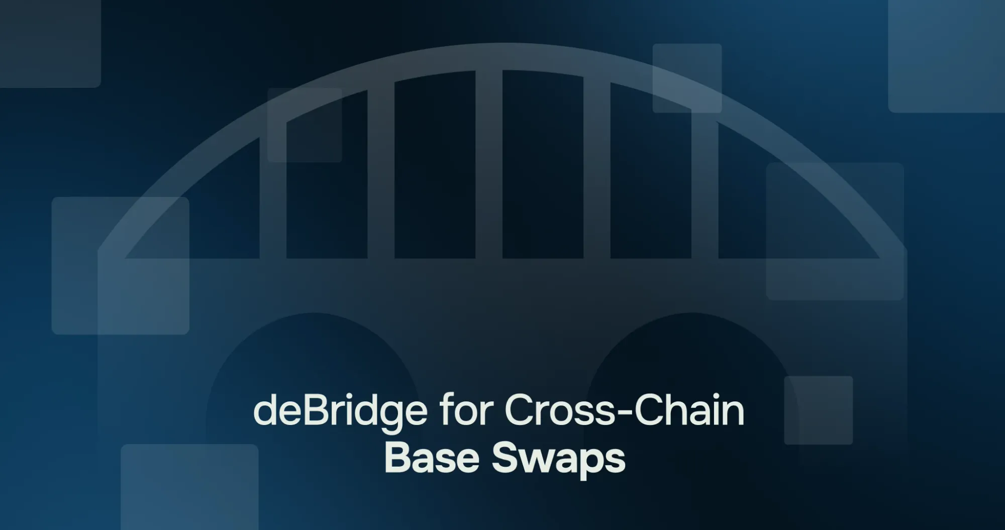deBridge for cross-chain swaps