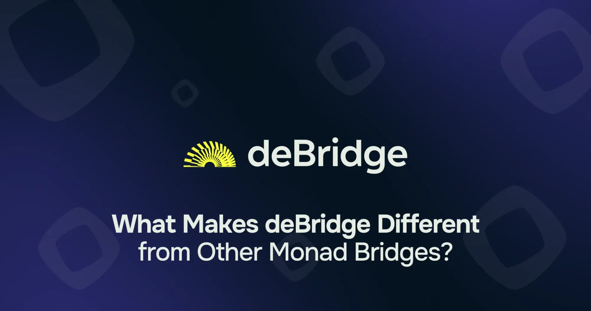 deBridge different from monad bridges