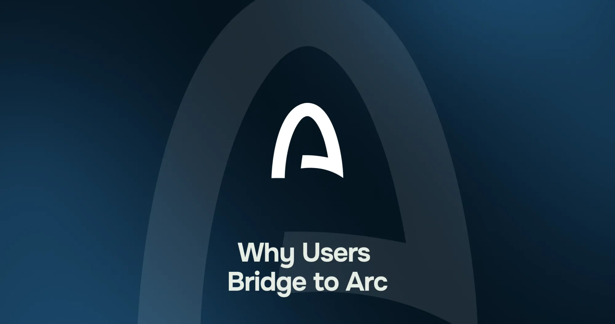 why users bridge to Arc