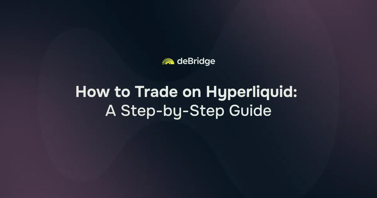 How to Trade on Hyperliquid: A Step-by-Step Guide