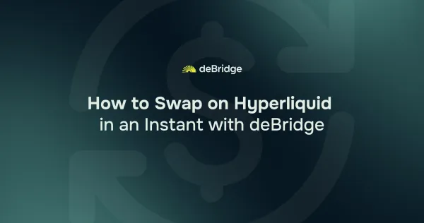 Swap on Hyperliquid with deBridge